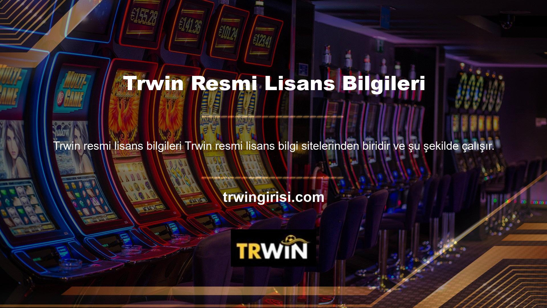 Bu bilgilere dayanarak resmi lisans bilgilerinin yer aldığı Trwin web sitesi, kullanıcılarına hukuk ve casino hizmetleri sunmaktadır